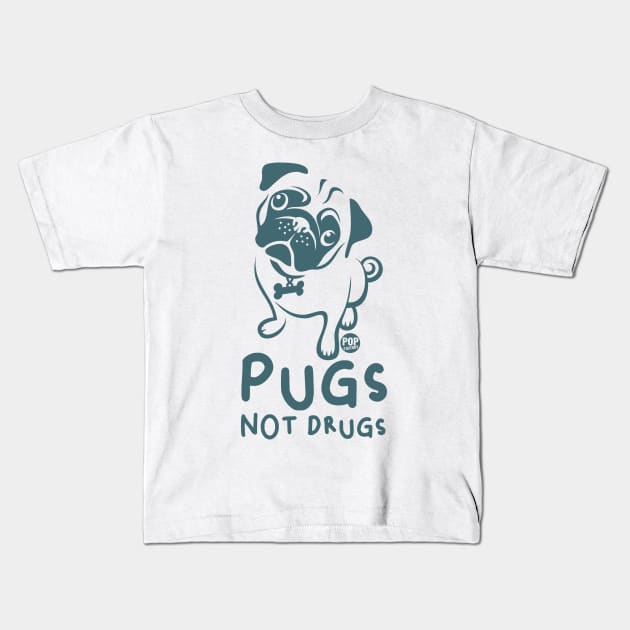 PUGS DRUGS Kids T-Shirt by toddgoldmanart